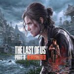 مراجعة The Last of Us Part 2 Remastered على PS5 | هل تستاهل؟